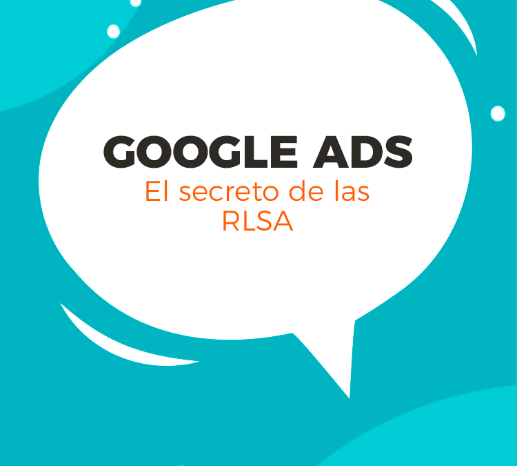 Listas de Remarketing en Google Ads o RLSA